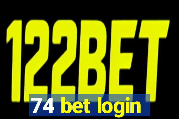 74 bet login